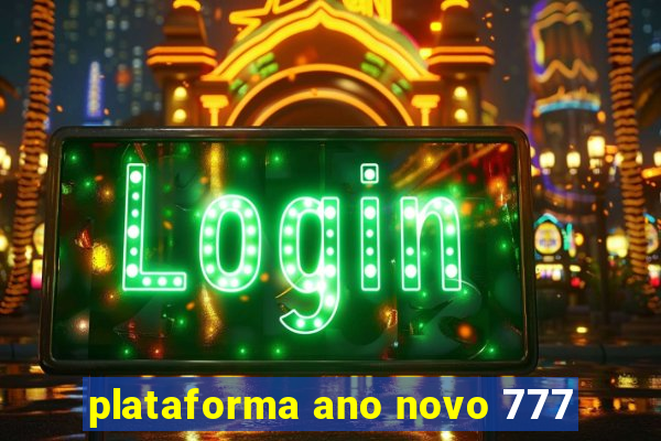 plataforma ano novo 777